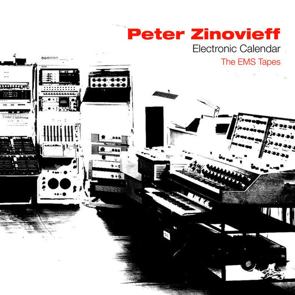 EZHEVIKA FIELDS Peter Zinovieff Electronic Calendar The EMS Tapes 