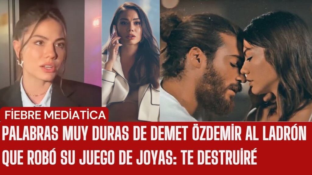 Palabras Muy Duras De Demet zdemir Al Ladr n Que Rob Su Juego De 