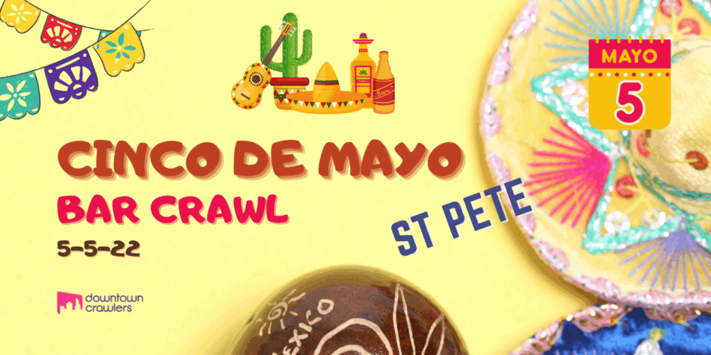 Cinco De Mayo Bar Crawl Downtown St Pete St Petersburg Clearwater 