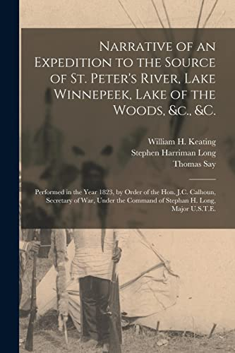 Narrative Of An Expedition To The Source Of St Peter 39 s River Lake 