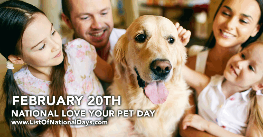 NATIONAL LOVE YOUR PET DAY List Of National Days
