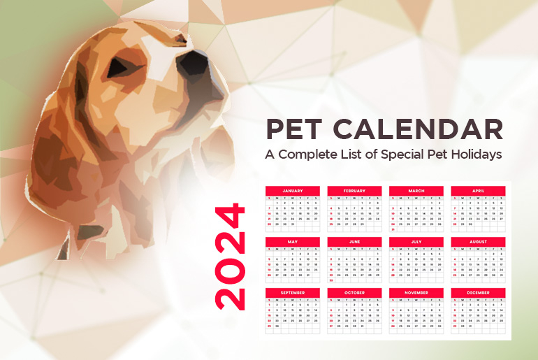 Pet Calendar 2024 A Complete List Of Special Pet Holidays